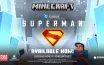 Superman Expands Business Reach with Minecraft DLC Launch