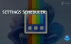 PowerToys Explores New Settings Scheduler Utility for Windows Users
