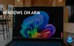 Windows on ARM Now Powered by Snapdragon X Platform with Oryon CPU