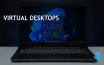 Windows 11 Enhances Productivity with Virtual Desktop Features