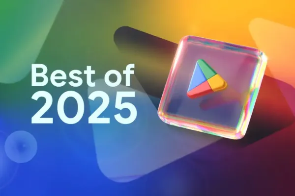 Google Play Reveals Best Apps, Games, Books of 2025